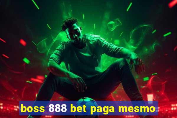 boss 888 bet paga mesmo